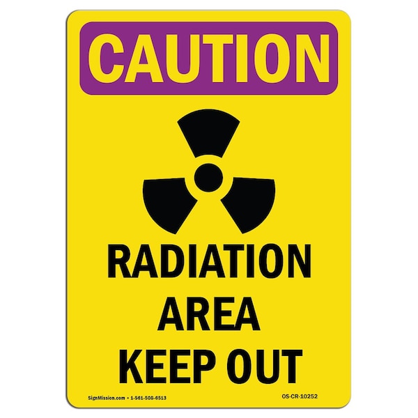 OSHA RADIATION Sign, Radiation Area Keep Out W/ Symbol, 10in X 7in Aluminum, 10" H, 7" W, Portrait